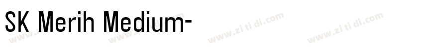 SK Merih Medium字体转换 SK Merih Medium字体转换